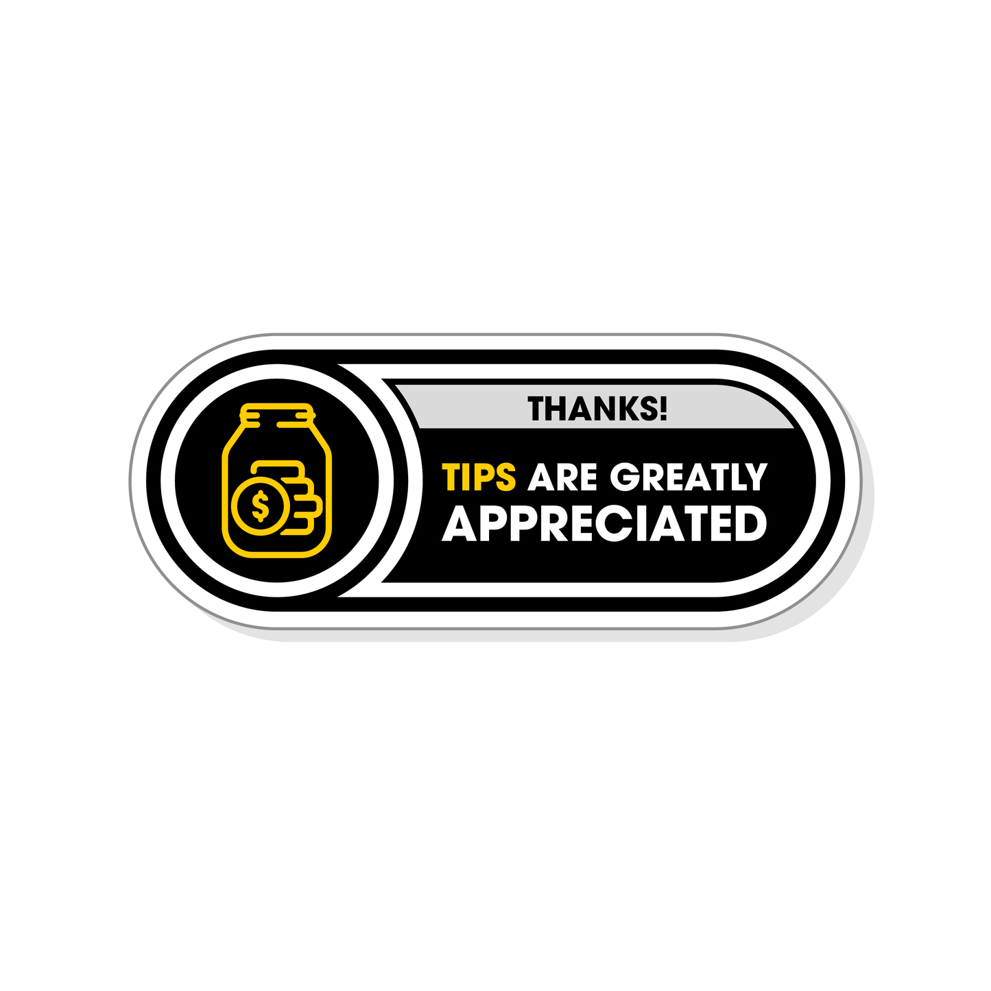 Tips are Greatly Appreciated Sticker for Tip Jar